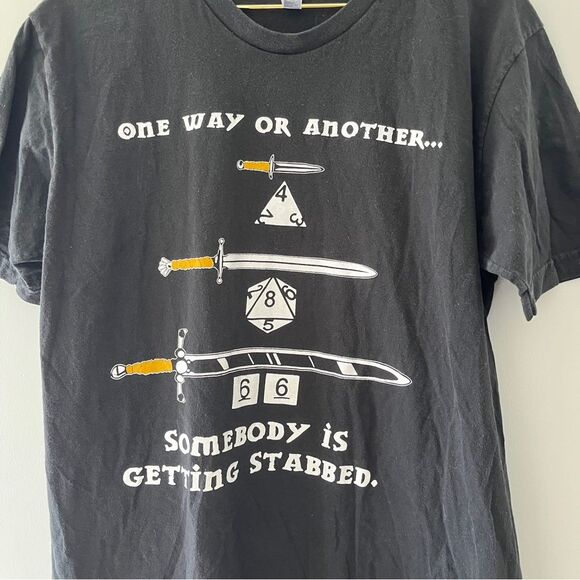 One Way Or Another...Somebody Is Getting Stabbed Funny TTRPG Tee Size Large - Picture 3 of 6